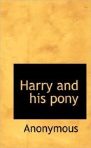 Harry and His Pony