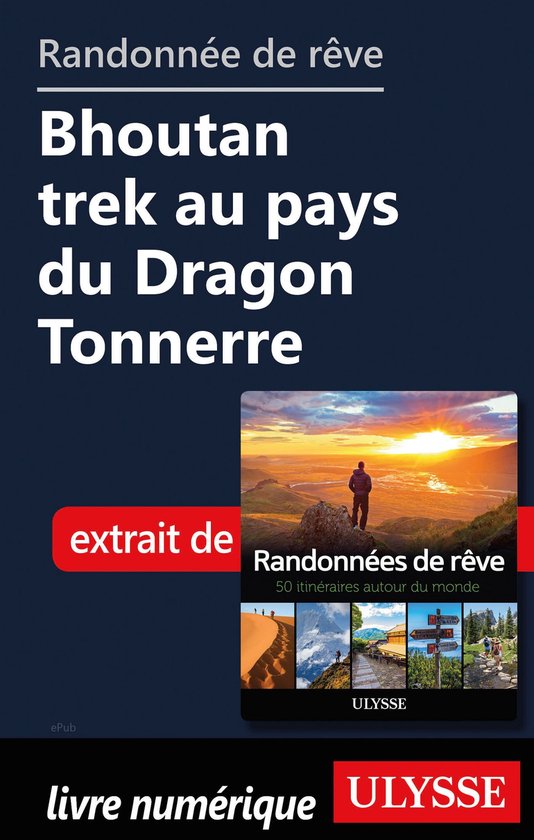 Randonnée de rêve - Bhoutan trek au pays du dragon tonnerr ... - cover
