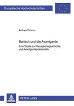 Europ�ische Hochschulschriften / European University Studies / Publications Universitaires Europ�enn- Barlach und die Avantgarde