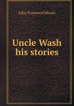 Uncle Wash his stories