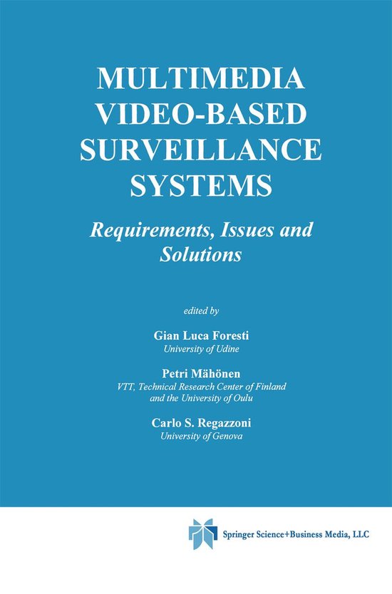 The Springer International Series in Engineering and Computer Science 573 - Multimedia Video-Based Surveillance Systems