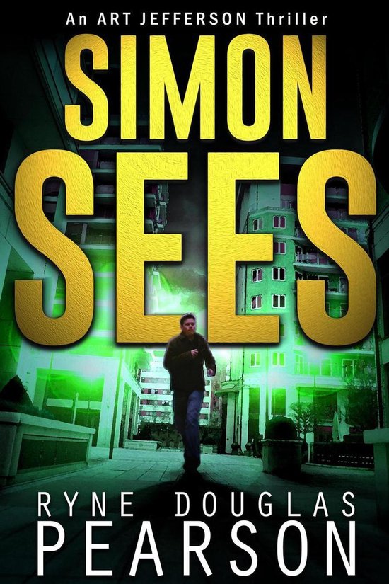 An Art Jefferson Thriller 5 - Simon Sees - cover
