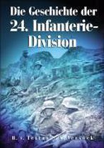 Die Geschichte der 24. Infanterie-Division 1935 - 1945