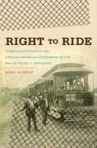 The John Hope Franklin Series in African American History and Culture - Right to Ride