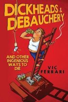 Dickheads & Debauchery