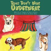 Dogs Don't Wear Underwear