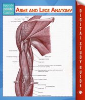 Human Anatomy Edition - Arms and Legs Anatomy (Speedy Study Guide)