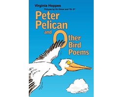 Peter Pelican and Other Bird Poems