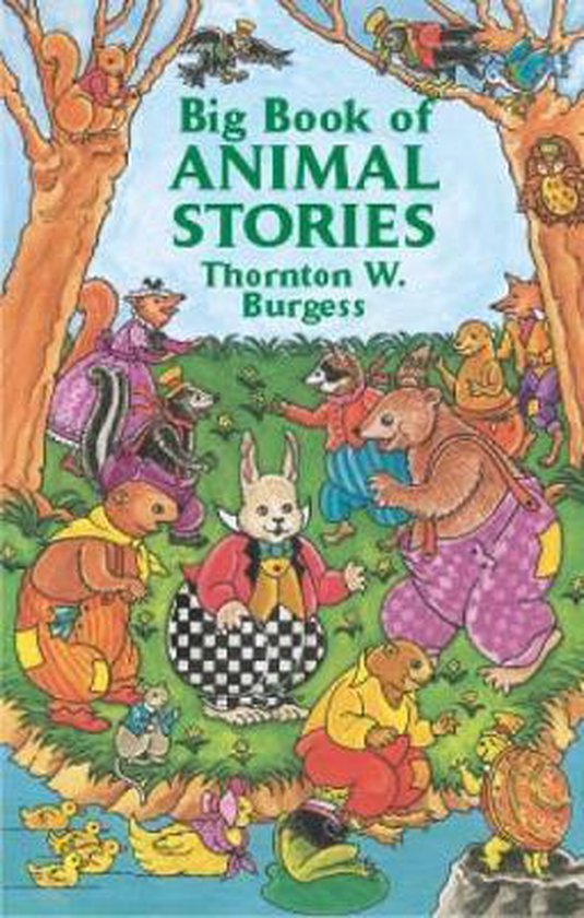 Boek kaft met de titel 'Big Book of Animal Stories' door Thornton W. Burgess, met diverse antropomorfe dieren in een buitenomgeving.