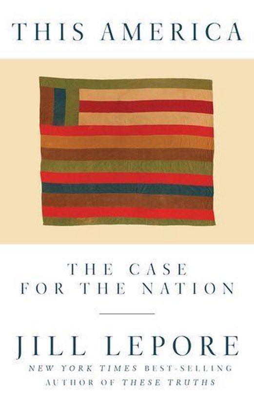 Livre 'This America: The Case for the Nation' par Jill Lepore, avec un design brodé à rayures dans les tons vert, rouge, marron et bleu, représentant le drapeau américain.