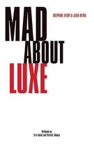 Mad about Luxe