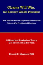 Obama Will Win, but Romney Will Be President
