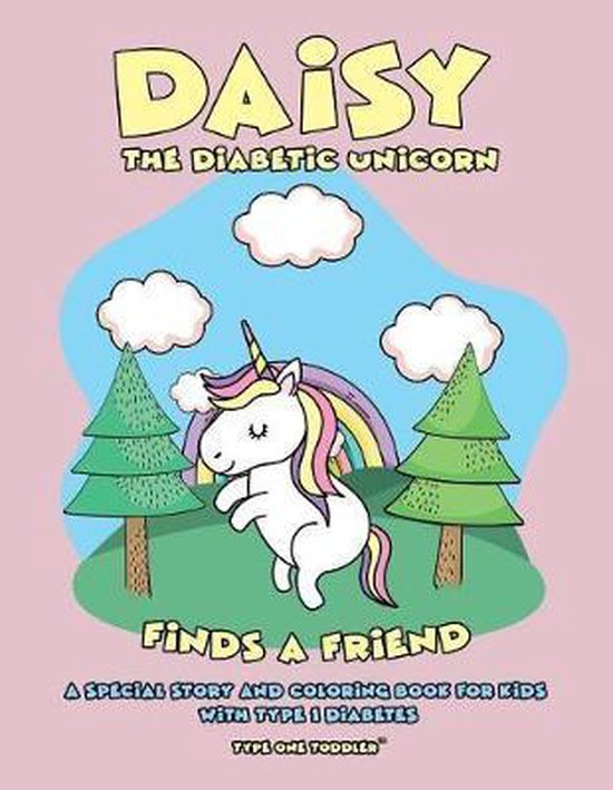 Daisy the Diabetic Unicorn Finds a Friend - A Special Story  ... - cover