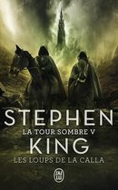 La Tour Sombre 5 - La Tour Sombre (Tome 5) - Les Loups de la Calla