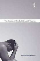 The Shame of Death, Grief, and Trauma