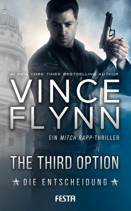 Mitch Rapp 4 - The Third Option - Die Entscheidung - cover