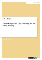 Auswirkungen Der Digitalisierung Auf Das Retail Banking