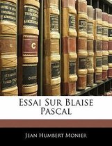 Essai Sur Blaise Pascal