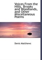 Voices from the Hills, Brooks and Woodlands, and Other Miscellaneous Poems