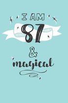 I Am 87 And Magical