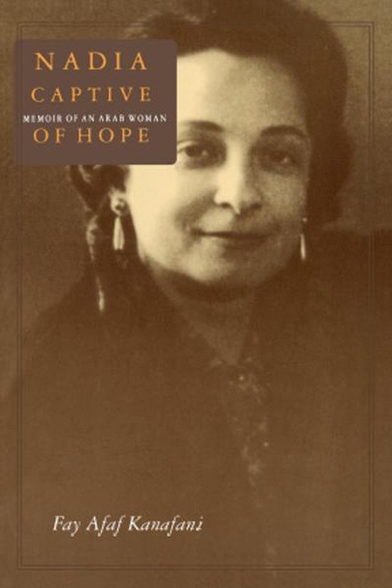 Nadia, Captive of Hope: Memoir of an Arab Woman - cover