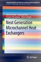 Next Generation Microchannel Heat Exchangers