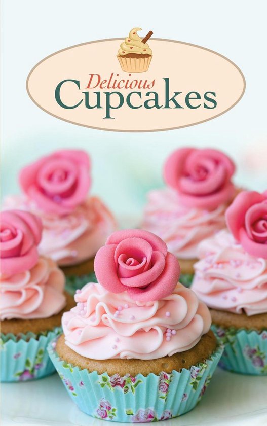 The best sweet recipes - Delicious Cupcakes - cover
