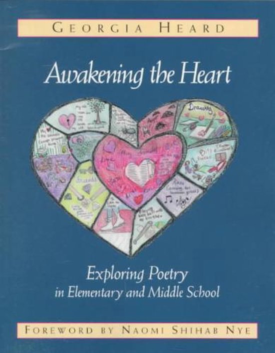 Boek 'Awakening the Heart' van Georgia Heard met een hartvormige illustratie, opgedeeld in segmenten met tekeningen en teksten over poëzie.