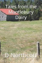 Tales from the Mantlebury Dairy