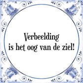 Tegeltje met Spreuk (Tegeltjeswijsheid): Verbeelding is het oog van de ziel! + Kado verpakking & Plakhanger