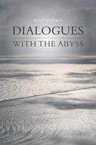 Dialogues with the Abyss