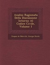 Analisi Ragionata Della Discussione Intorno Al Codice Civile, Volume 1