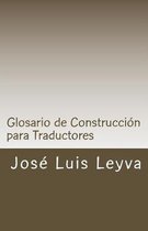 Glosario de Construcci n Para Traductores