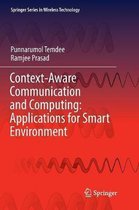 Springer Series in Wireless Technology- Context-Aware Communication and Computing: Applications for Smart Environment