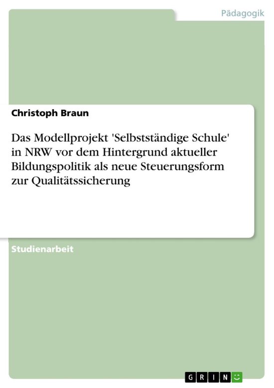 Das Modellprojekt 'Selbstständige Schule' in NRW vor dem Hi ... - cover