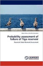 Probability assessment of failure of Tiga reservoir