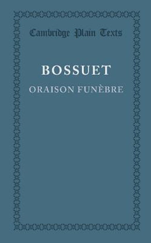 Oraison Funebre 9781107673298 JacquesBénigne Bossuet Boeken Oraison Funebre 9781107673298 JacquesBénigne Bossuet Boeken