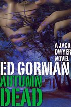 The Autumn Dead: A Jack Dwyer Series Mystery
