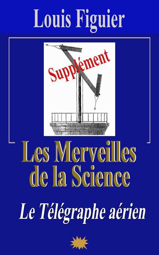 Les Merveilles de la science/Télégraphe aérien - Supplém ... - cover