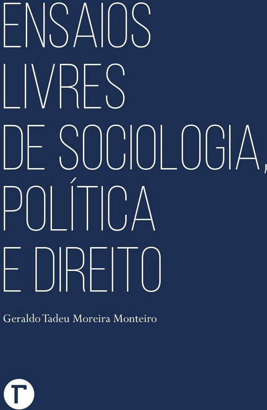Ensaios livres de sociologia, política e direito