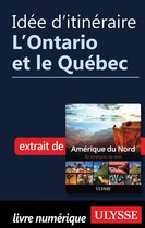 Idée d'itinéraire - L'Ontario et le Québec