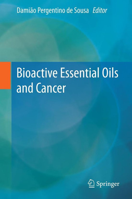 Bioactive Essential Oils and Cancer - cover