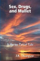 Sex, Drugs, and Mullet