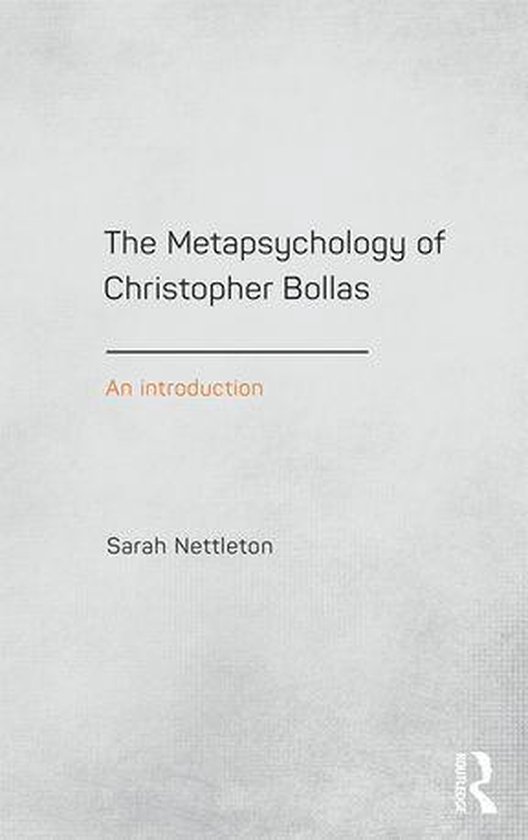 The Metapsychology of Christopher Bollas - cover