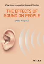 Wiley Series in Acoustics Noise and Vibration - The Effects of Sound on People
