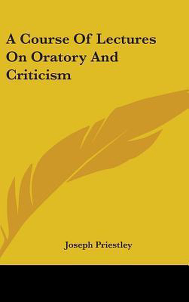 A Course Of Lectures On Oratory And Criticism van Joseph Priestley