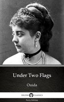 Delphi Parts Edition (Ouida) 2 - Under Two Flags by Ouida - Delphi Classics (Illustrated)