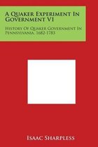 A Quaker Experiment In Government V1