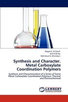 Synthesis and Character. Metal Carboxylate Coordination Polymers