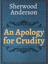 An Apology for Crudity